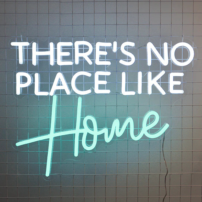 "THERES NO PLACE LIKE HOME" Neon Sign