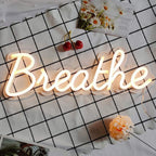 "Breathe" Neon Sign