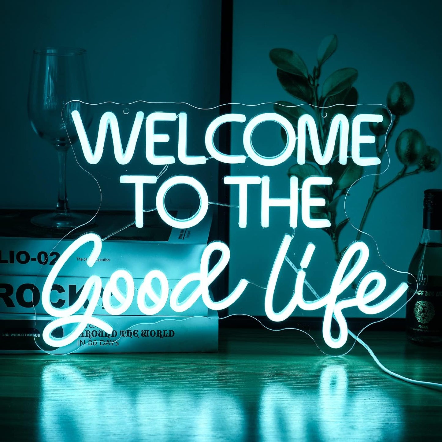 Welcome To The Good Life Neon Sign Led Light