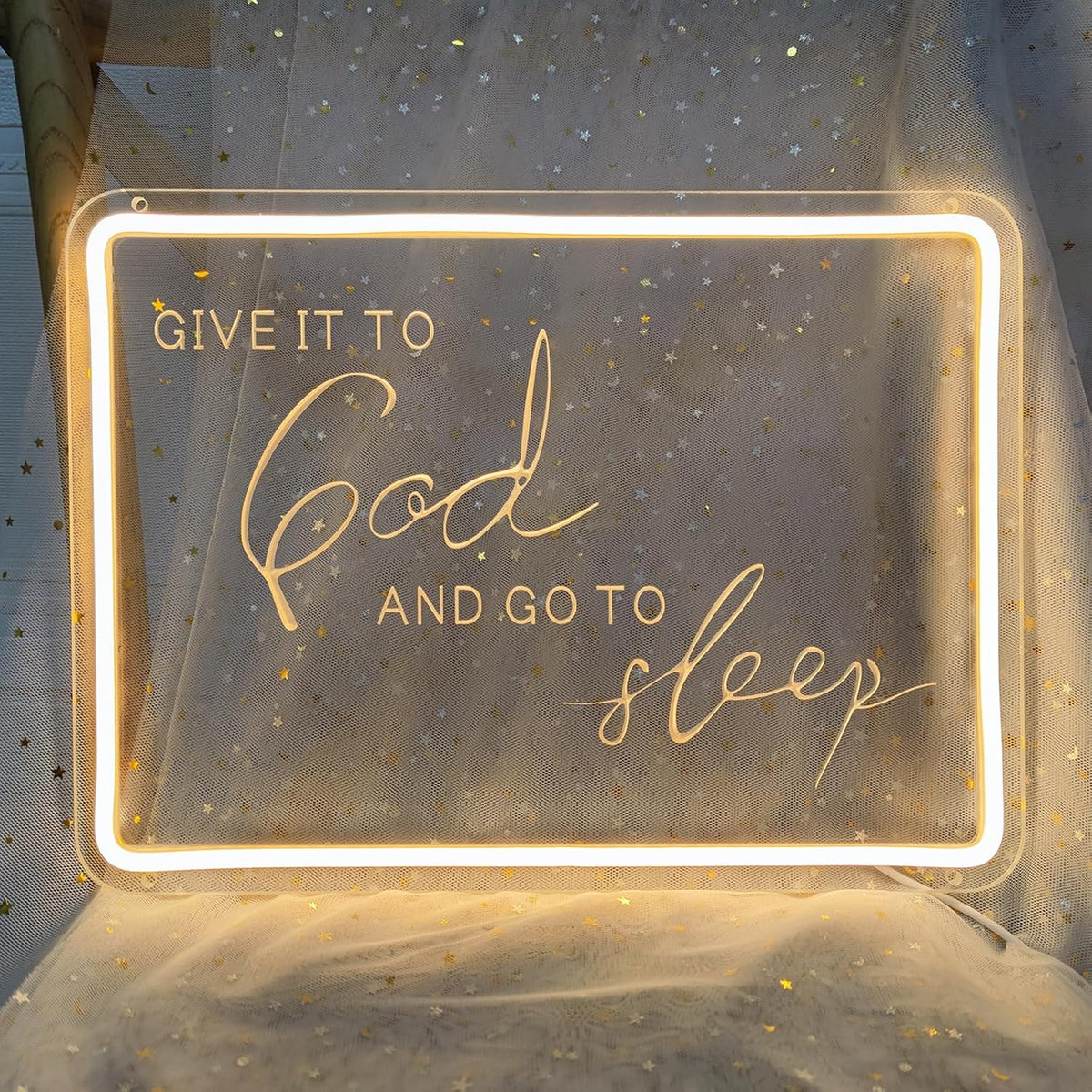 "Give It to God and Go to Sleep" Neon Sign