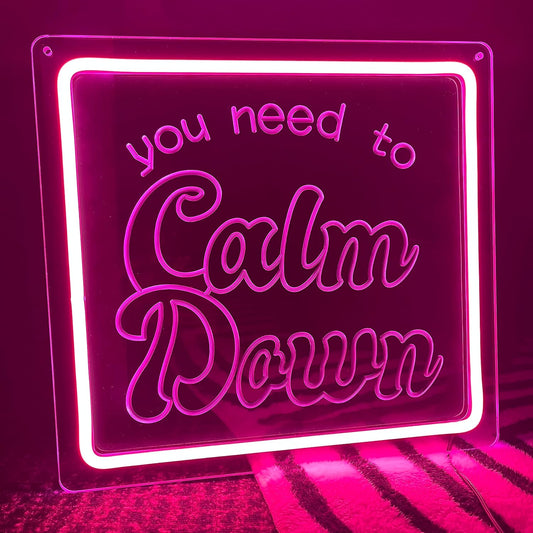 Pink "You Need To Clam Down" Neon Sign