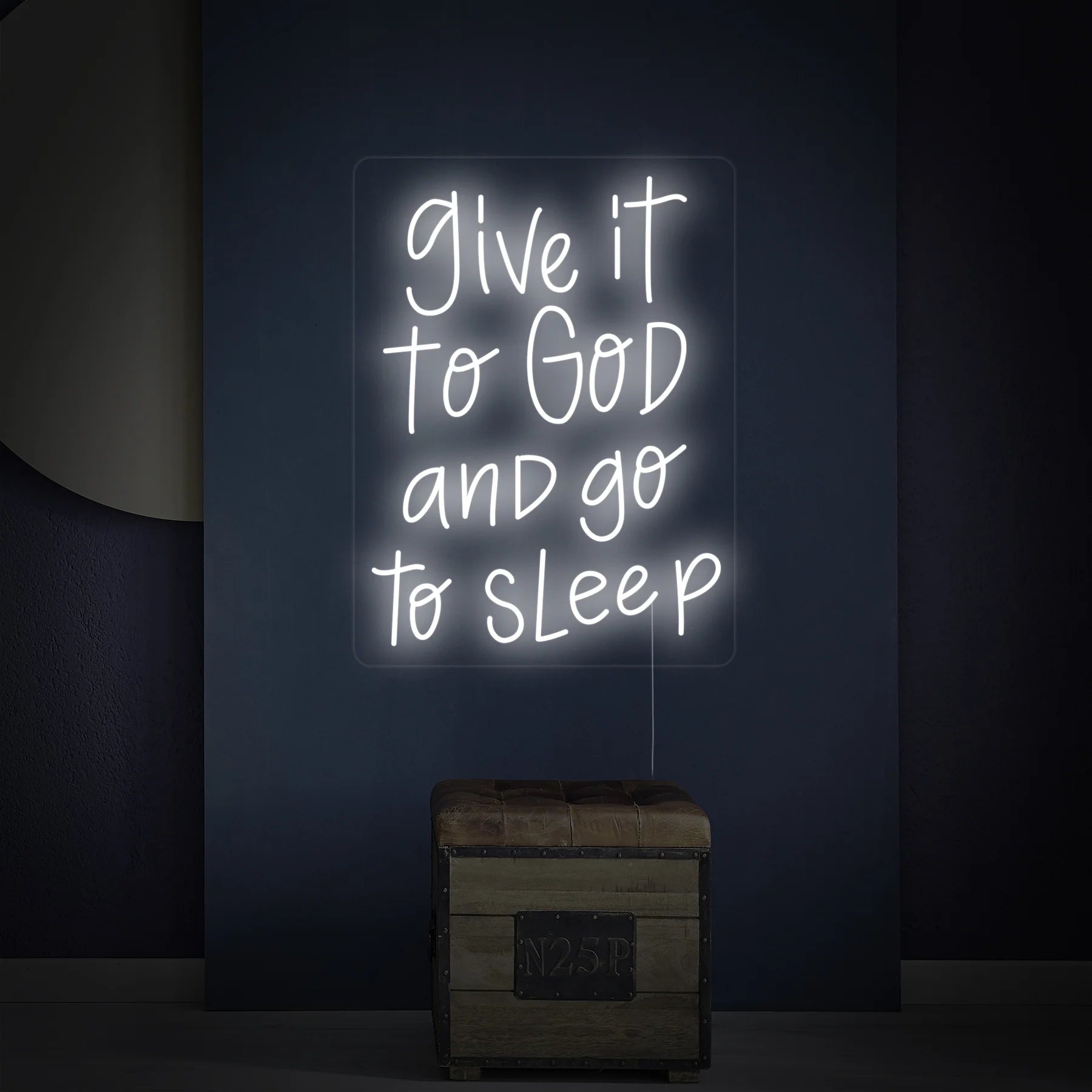 "Give It to God and Go to Sleep" Neon Sign