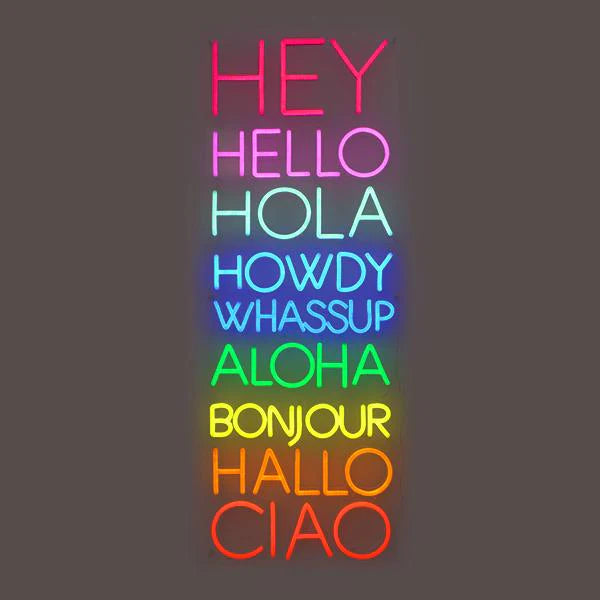 "Hey Hello Hola Howdy Whassup Aloha Hallo Bonjour Ciao" Neon Sign