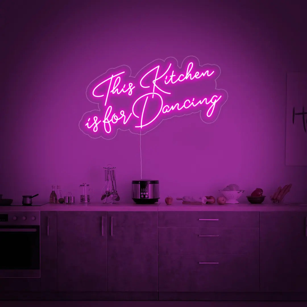 This Kitchen is for Dancing Neon Sign