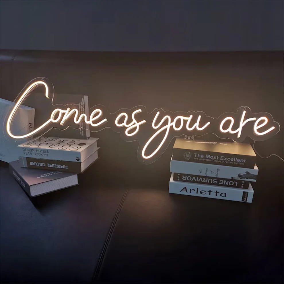 Come As You Are Neon Sign