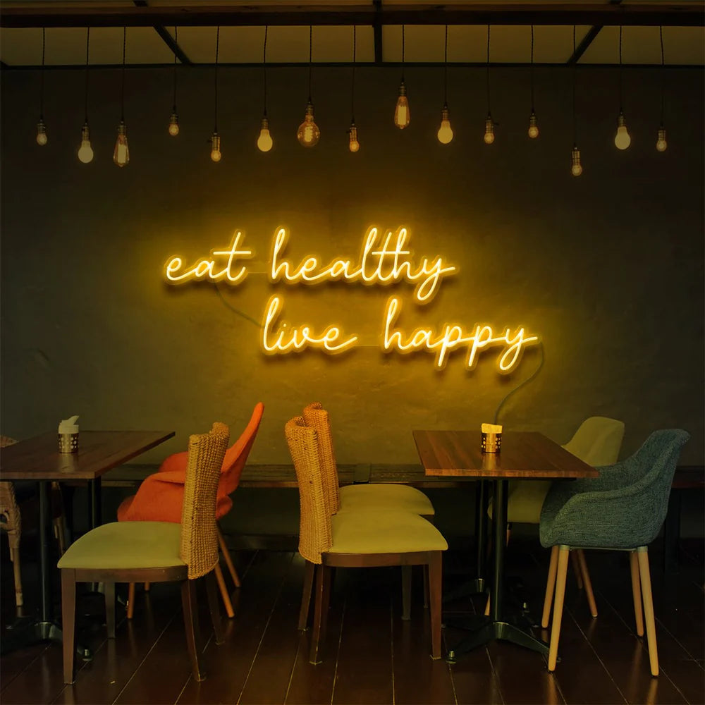 "Eat Healthy, Live Happy" neon sign