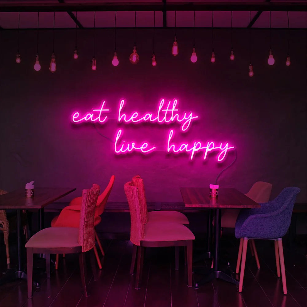 "Eat Healthy, Live Happy" neon sign