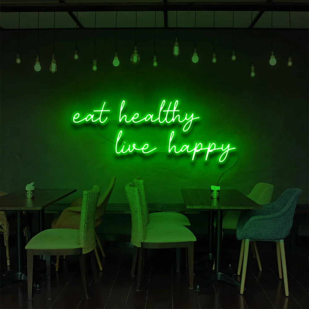 "Eat Healthy, Live Happy" neon sign