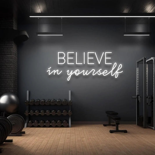 Believe in Yourself Gym Weight Neon Sign