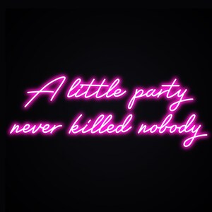 A Little Party Neon Sign