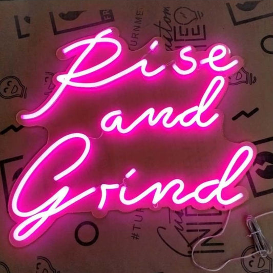 Rise and Grind Neon Sign